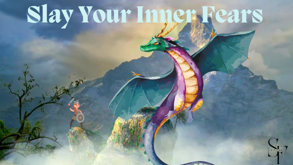 Slay Your Inner Fears